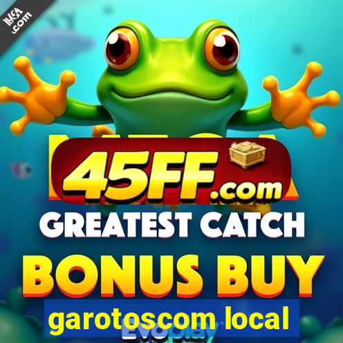 garotoscom local